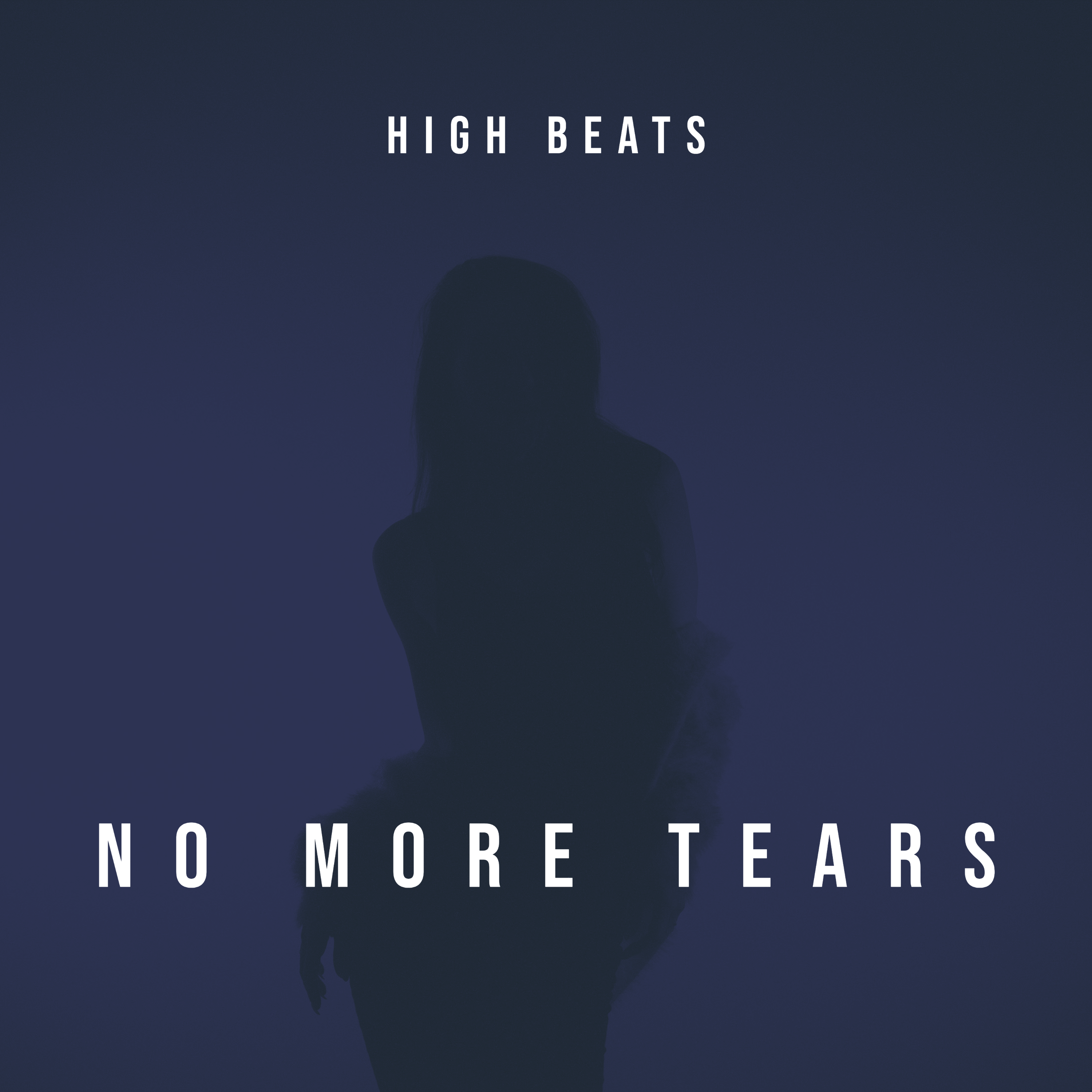 High Beats - No More Tears