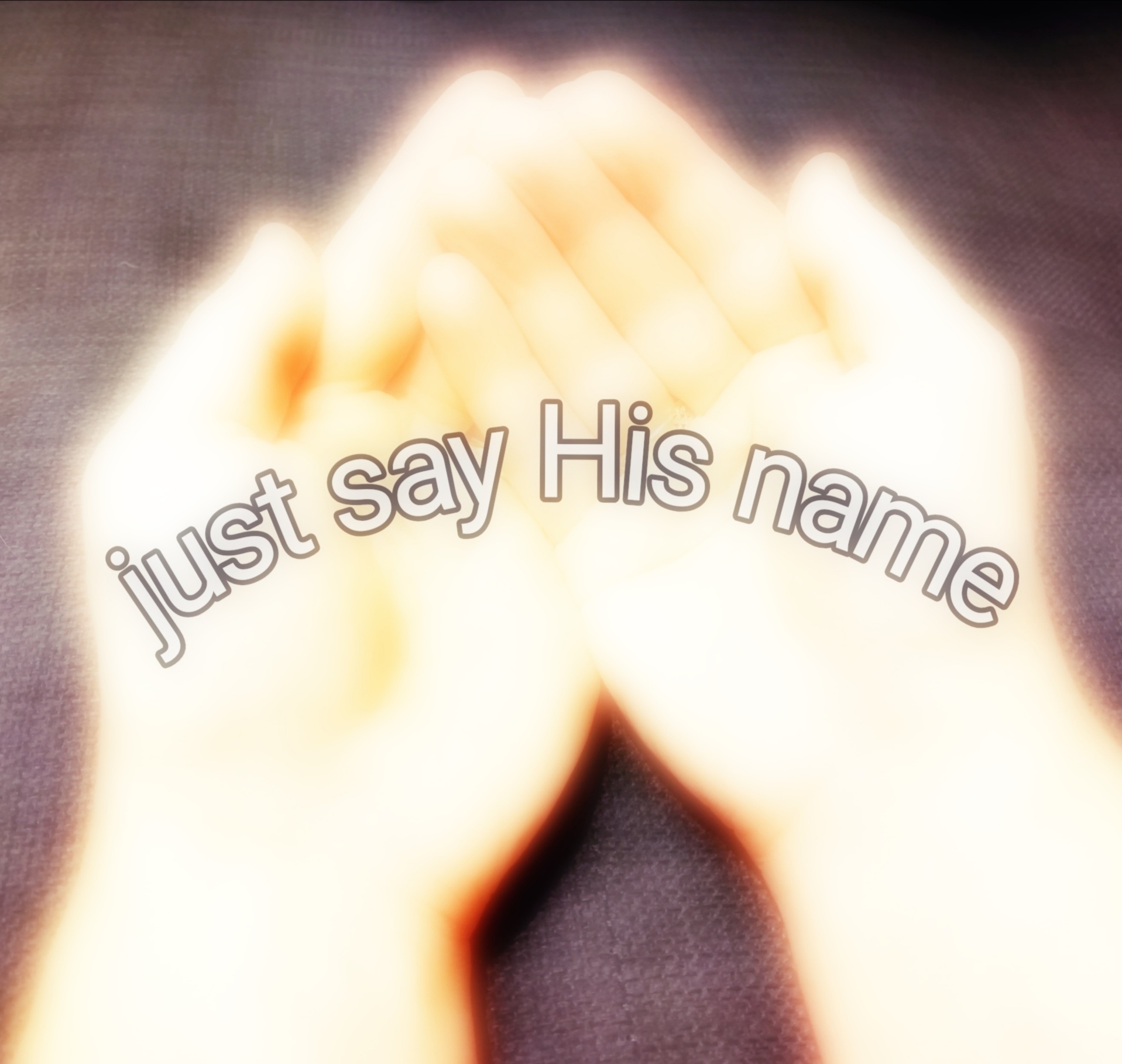 Just Say His Name