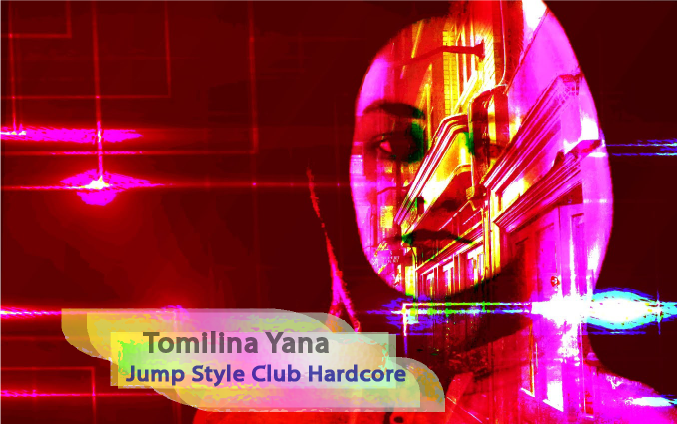 Tomilina Yana - Jump Style Club Hardcore